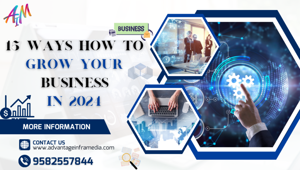 15 Ways How to Grow Your Business in 2024