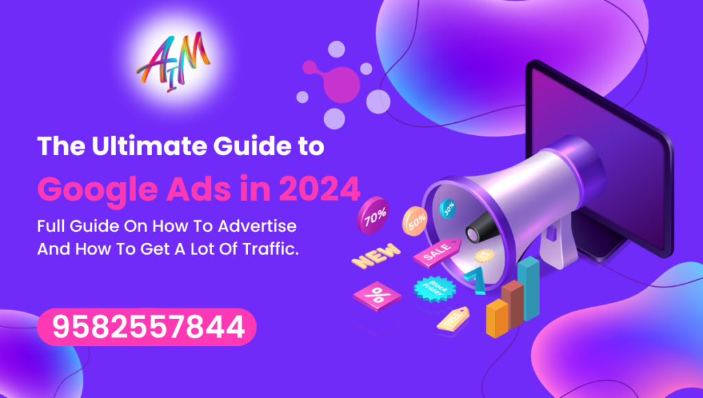 The Ultimate Guide to Google Ads in 2024