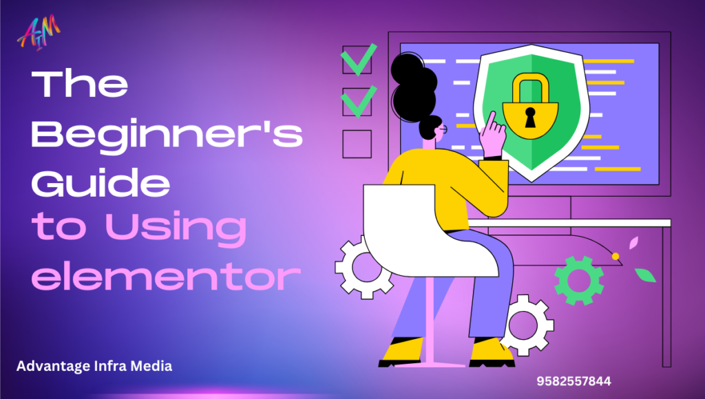 The Beginner's Guide to Using elementor